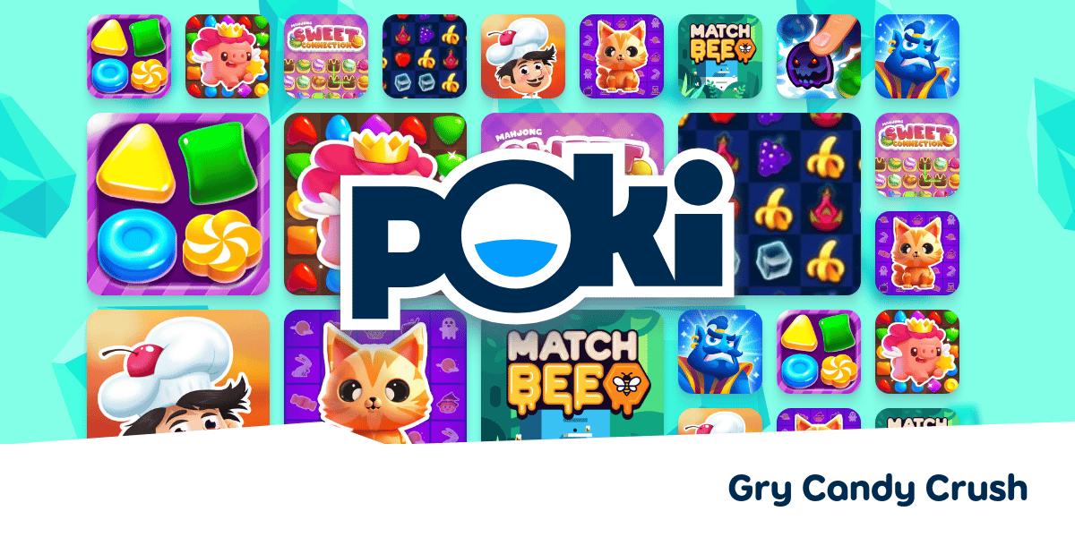 GRY CANDY CRUSH 💎 Graj za Darmo Online! Poki